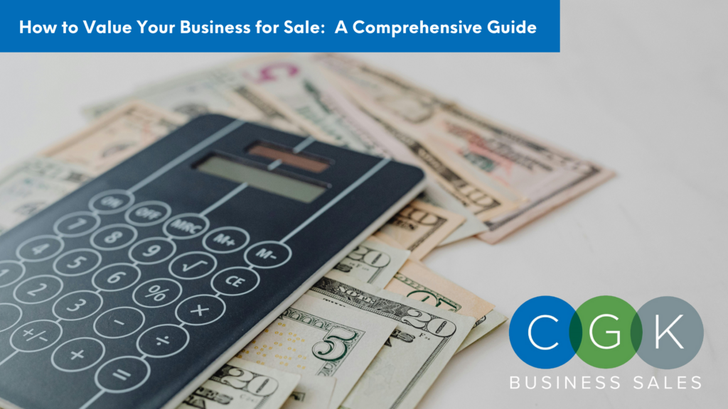 Calculator and cash symbolizing business valuation for selling your business.